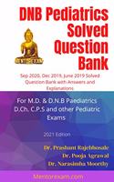 DNB Paediatrics Solved Question Bank [Paperback] Dr.Prashant Rajebhosale; Dr.Pooja Agrawal and Dr.Narasimha Moorthy