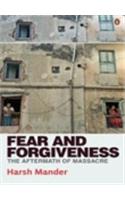 Fear and Forgiveness : The Aftermath of Massacre