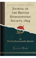 Journal of the British Homoeopathic Society, 1894, Vol. 2 (Classic Reprint)