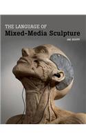 The Language of Mixed-Media Sculpture