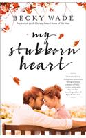 My Stubborn Heart