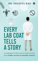 Every Lab Coat Tells A Story