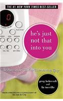 He's Just Not That Into You: The No-Excuses Truth to Understanding Guys. Greg Behrendt & Liz Tuccillo