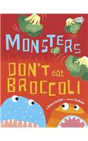 Monsters Don't Eat Broccoli