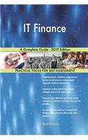 IT Finance A Complete Guide - 2019 Edition