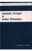 Idealistic Thought In Indian Philosophy — Rise And Growth From The Vedic Times To The Kevaladvaita Vedanta Up To Prakasananda Of 16Th Century, Including As Propounded In The Mahayana Buddhism