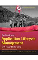 Professional Application Lifecycle Management With Visual Studio 2013