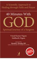 40 Minutes with God: Spiritual Journey of a Surgeon