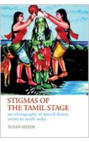 Stigmas Of The Tamil Stage: An Ethnography Of Special Drama Artists In South India