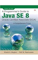 Programmer's Guide to Java Se 8 Oracle Certified Associate (OCA)