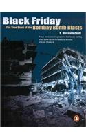 Black Friday: The True Story of the Bombay Bomb Blasts