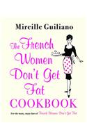 French Women Don't Get Fat Cookbook