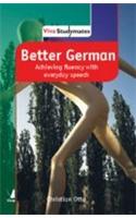 Better German, 3/E (Achieving Fluency With Everyday Speech)