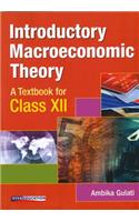 Introductory Macroeconomic Theory - A Textbook for Class XII