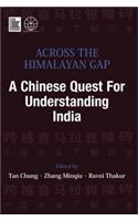 Across the Himalayan Gap: A Chinese Quest for Understanding India