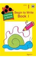 Learning at Home Series 1: Begin to Write Book 1