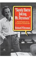 Surely You Re Joking, Mr. Feynman!