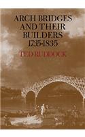 Arch Bridges and Their Builders 1735 1835