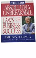 The 100 Absolutely Unbreakable Laws Of Business Success