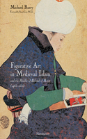 Figurative Art in Medieval Islam and the Riddle of Bihzad of Herat