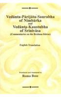 Vedanta Parijata Saurabha of Nimbarka and Vedanta Kaustabha of Srinivasa: Commentaries on the Brahma Sutras