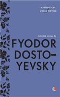 Selected Stories By Fyodor Dostoyevsky