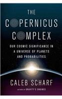 The Copernicus Complex: Caleb A. Scharf