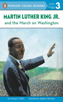 Martin Luther King, Jr. and the March on Washington