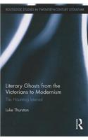 Literary Ghosts from the Victorians to Modernism