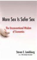 More Sex is Safer Sex: The Unconventional Wisdom of Economics