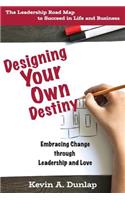 Designing Your Own Destiny