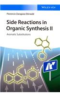 Side Reactions in Organic Synthesis II