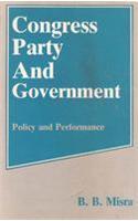 Congress Party and Government (The) : Policy and Performance