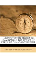 Information in Regard to Examinations for Degree of Certified Public Accountant