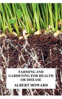 Farming and Gardening for Health or Disease