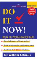 Do It Now!: Break The Procrastination Habit, Revised Ed