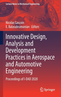 Innovative Design, Analysis and Development Practices in Aerospace and Automotive Engineering