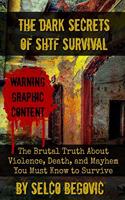 Dark Secrets of SHTF Survival