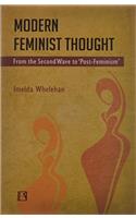 Modern Feminist Thought: From the SecondWave to ‘Post-Feminism’ (2015)