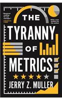 The Tyranny of Metrics Paperback â€“ 1 August 2019