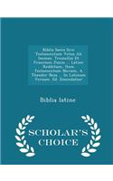 Biblia Sacra Sive Testamentum Vetus AB Imman. Tremellio Et Francisco Junio ... Latine Redditum, Item Testamentum Novum, a Theodor Beza ... in Latinum Versum. Ed. Emendatior - Scholar's Choice Edition