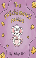 Mischievous Mouse