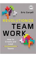 Revolutionize Teamwork