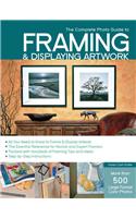 The Complete Photo Guide to Framing and Displaying Artwork