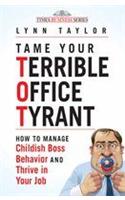 Tame Your Terrible Office Tyrant