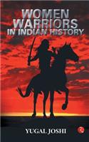 Women Warriors In Indian History