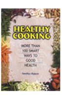 Healthy Cooking: More Than 100 Ways to Good Health