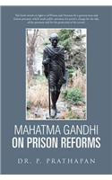 Mahatma Gandhi on Prison Reforms