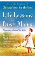 Life Lessons For Busy Moms