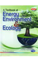 A Textbook of Energy Environment & Ecology